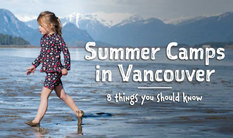 Summer Camps in Vancouver Jan & Jul